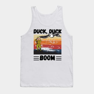 Duck Hunting Duck Duck Boom, Funny Duck Hunter Gift Tank Top